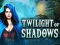 Twilight of Shadows — free online game