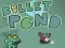 Bullet Pond — free online game
