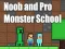 Noob and Pro Monster School — free online game