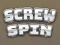 Screw Spin — jogo online grátis