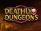 Deathly Dungeons — free online game