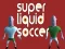 Super Liquid Soccer — free online game