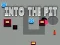 Into the Pit — free online game
