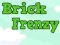 Brick Frenzy — free online game