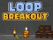 Loop Breakout — free online game