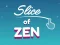 Slice of Zen — free online game