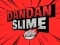 DanDan Slime — free online game
