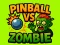 Pinball VS Zombie เกมออนไลน์