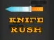 Knife Rush — free online game