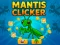 Mantis Clicker — free online game