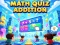 Spil Math Quiz Addition online