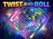 Trò chơi Twist And Roll trực tuyến