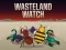Wasteland Watch — game online gratis