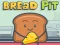 Bread pit — free online game
