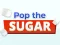 თამაში Pop The Sugar ონლაინ