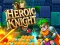 Hra Heroic Knight