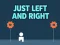Just Left and Right — jogo online grátis