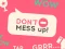 Don't Mess Up — free online game