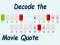 Decode the Movie Quote — juego gratis online