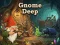 Игра Gnome Deep онлайн