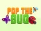 Pop the Bug — free online game