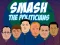 Smash the Politicians — free online game