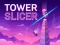 Logħba Tower Slicer onlajn