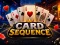 Card Sequence — бесплатна онлајн игра
