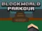Trò chơi BlockWorld Parkour trực tuyến