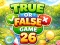 Гаме True or False Game 26 онлајн