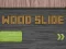 Wood Slide — free online game