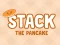 Trò chơi Stack The Pancake trực tuyến