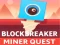 Jwèt Block Breaker: Miner Quest sou entènèt