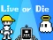 Live or Die — free online game