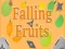 Falling fruits touch