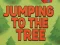 Jumping To The Tree — free online game