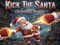 Kick The Santa: Christmas Buddy – tasuta veebimäng