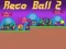 Reco Ball 2 — free online game