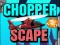 Chopper Scape — free online game