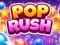 Pop Rush — free online game