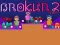 Brokun 2 — free online game