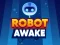 Robot Awake — free online game