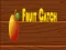 Fruit catch — free online game