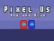 Pixel Us Red and Blue — free online game