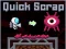 Quick Scrap — free online game