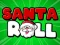 Santa Roll — free online game