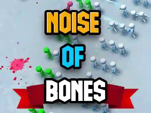Noise Of Bones — free online game