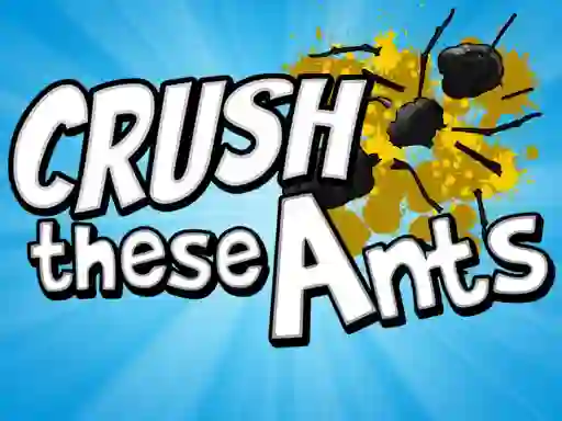 Гульня Crush These Ants онлайн