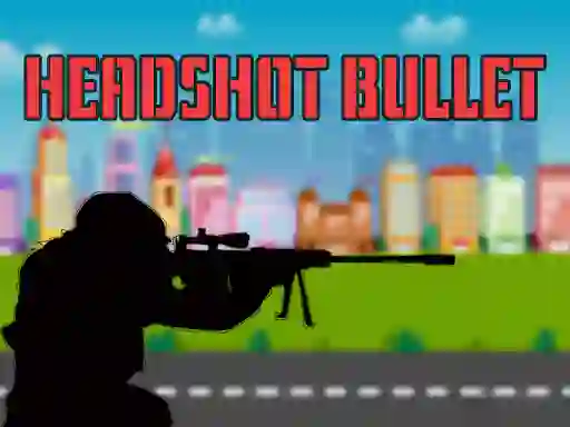 Гаме Headshot Bullet онлајн