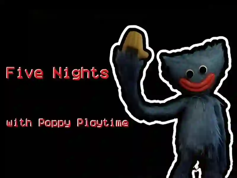 Five Nights at Poppy